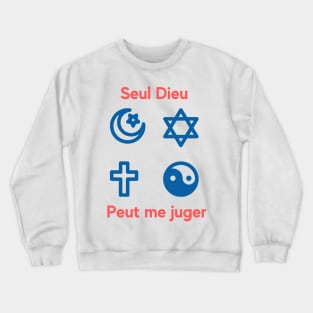 Only God Can Judge Me Crewneck Sweatshirt